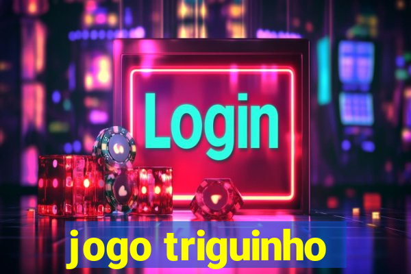 jogo triguinho